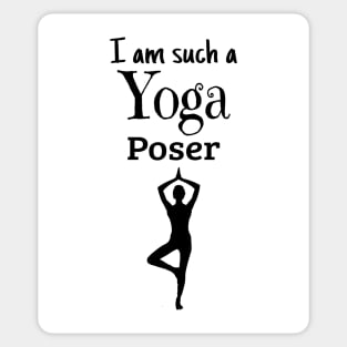 I am such a Yoga Poser Sticker